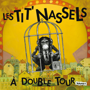 Les TIT' NASSELS - À Double Tour, Vol. 1