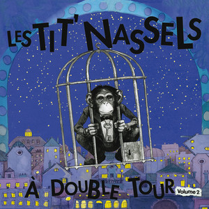 Les TIT' NASSELS - À Double Tour, Vol. 2