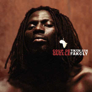 Tiken Jah Fakoly - Coup De Gueule