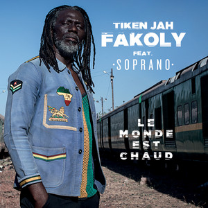 Tiken Jah Fakoly - Le Monde Est Chaud