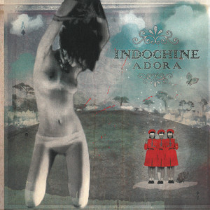 Indochine - Adora