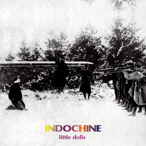 Indochine - Little Dolls