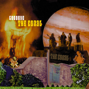 The Coral - Goodbye