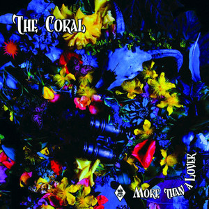 The Coral - More Than A Lover