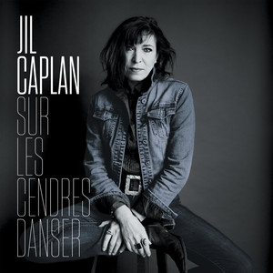 Jil Caplan - Sur Les Cendres Danser