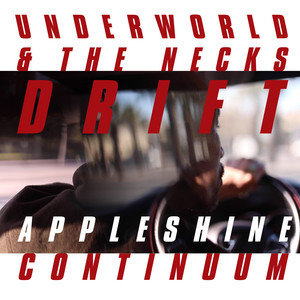 Underworld - Appleshine Continuum