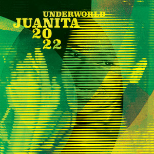 Underworld - Juanita 2022