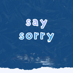 Yellow - Say Sorry