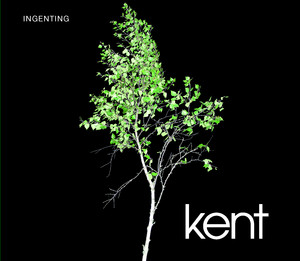 Kent - Ingenting
