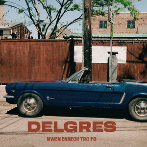 Delgres - Mwen Enmeou Tro Fo
