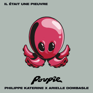 Philippe Katerine - Il était Une Pieuvre