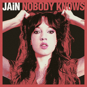 JAIN - Nobody Knows