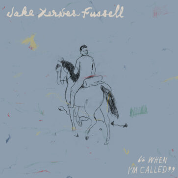 Jake Xerxes Fussell - When I’m Called