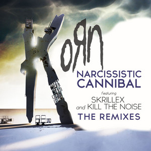 Korn - Narcissistic Cannibal (feat. Skrillex & Kill The Noise) [the…