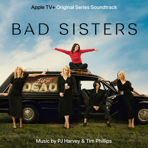 PJ Harvey - Bad Sisters (original Series Soundtrack)